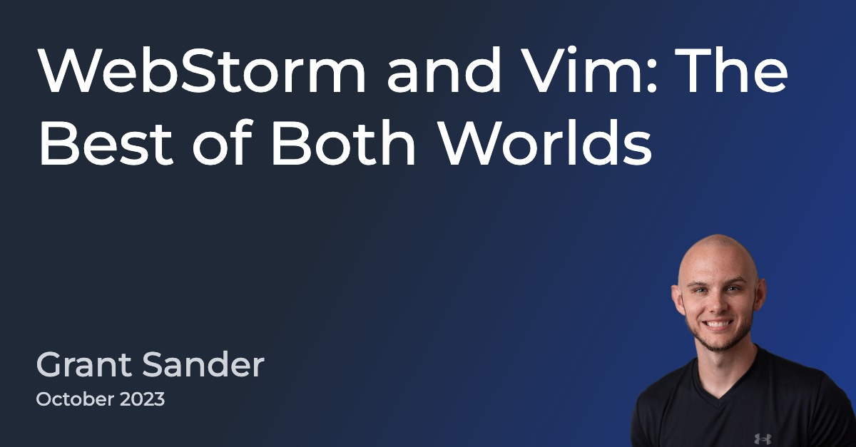 Cover image for WebStorm and Vim: The Best of Both Worlds